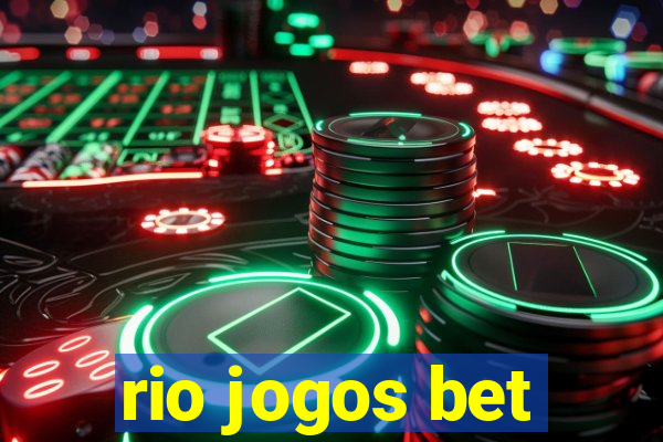 rio jogos bet